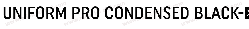 UNIFORM PRO CONDENSED BLACK字体转换